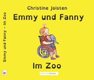 Auf dem Cover des Kinderbuchs "Emmy und Fanny im Zoo" von Christine Joisten ist ein Mädchen im Rollstuhl, auf dessen Schoß ein Zwergelefant sitzt, abgebildet.